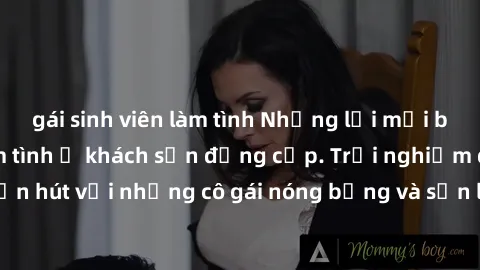gái sinh viên làm tình Những lời mời bí mật: Gái Việt làm tình ở khách sạn đẳng cấp. Trải nghiệm độc đáo và cuốn hút với những cô gái nóng bỏng và sẵn lòng thỏa mãn mọi nhu cầu của bạn.
