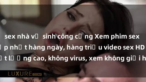 sex nhà vệ sinh công cộng Xem phim sex online miễn phí, cập nhật hàng ngày, hàng triệu video sex HD chất lượng cao, không virus, xem không giới hạn, hoàn toàn miễn phí.