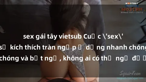 sex gái tây vietsub Cuộc 'sex' trong thang máy: Khi sự kích thích tràn ngập ở dạng nhanh chóng và bất ngờ, không ai có thể ngờ được điều gì sẽ xảy ra!