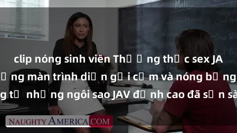 clip nóng sinh viên Thưởng thức sex JAV idol miễn phí: Những màn trình diễn gợi cảm và nóng bỏng từ những ngôi sao JAV đỉnh cao đã sẵn sàng để bạn khám phá.