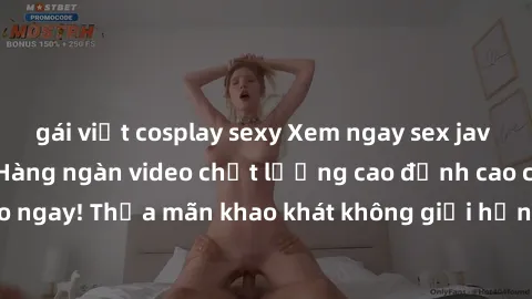 gái việt cosplay sexy Xem ngay sex jav full HD miễn phí - Hàng ngàn video chất lượng cao đỉnh cao chỉ cần click vào ngay! Thỏa mãn khao khát không giới hạn, đón chờ những trải nghiệm mới lạ!