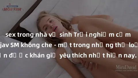 sex trong nhà vệ sinh Trải nghiệm cảm xúc thăng hoa với jav SM không che - một trong những thể loại phim người lớn được khán giả yêu thích nhất hiện nay. Đảm bảo đem lại sự hấp dẫn, kích thích tối đa 