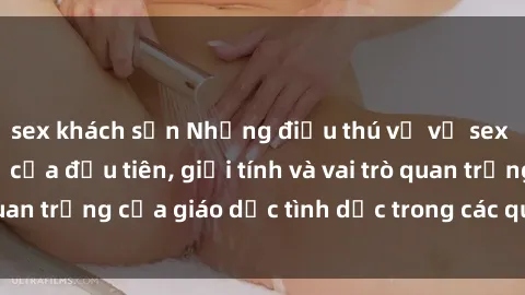 sex khách sạn Những điều thú vị về sex ở Bắc Âu: Sự mở cửa đầu tiên, giới tính và vai trò quan trọng của giáo dục tình dục trong các quốc gia này.