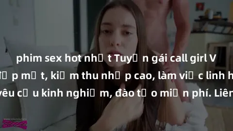 phim sex hot nhất Tuyển gái call girl Việt Nam gợi cảm, đẹp mắt, kiếm thu nhập cao, làm việc linh hoạt, không yêu cầu kinh nghiệm, đào tạo miễn phí. Liên hệ ngay để biết thêm chi tiết!
