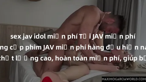 sex jav idol miễn phí Tải JAV miễn phí: Các trang web cung cấp phim JAV miễn phí hàng đầu hiện nay. Các tác phẩm chất lượng cao, hoàn toàn miễn phí, giúp bạn thỏa mãn niềm đam mê mà không tốn kém.